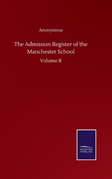 Hardcover The Admission Register of the Manchester School: Volume II Book