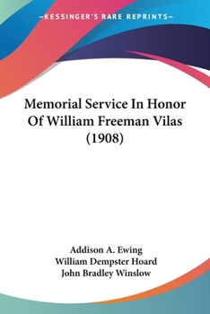 Memorial Service In Honor Of William Freeman Vilas