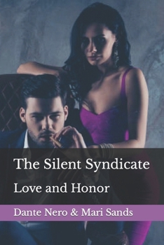 The Silent Syndicate: Love and Honor
