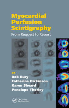 Hardcover Myocardial Perfusion Scintigraphy: From Request to Report Book