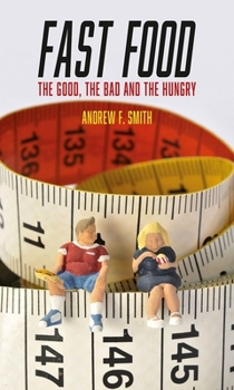 Paperback Fast Food: The Good, the Bad and the Hungry Book