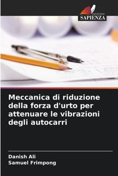 Paperback Meccanica di riduzione della forza d'urto per attenuare le vibrazioni degli autocarri [Italian] Book