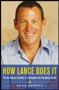 Hardcover How Lance Does It: Put the Success Formula of a Champion Into Everything You Do Book