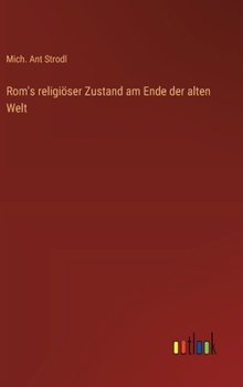 Hardcover Rom's religiöser Zustand am Ende der alten Welt [German] Book