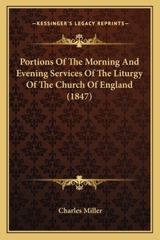 Paperback Portions Of The Morning And Evening Services Of The Liturgy Of The Church Of England (1847) Book