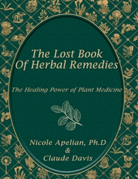 Paperback The Lost Book of Herbal Remedies - Paperback Book