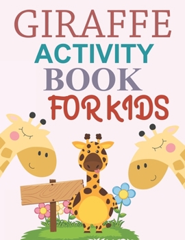 Paperback Giraffe Activity Book For Kids: Giraffe Coloring Book For Kids Ages 4-12 Book