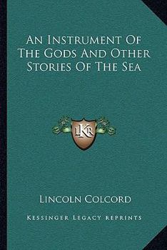 An instrument of the gods and other stories of the sea