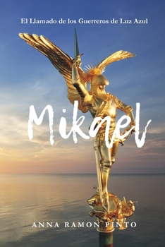 Paperback Mikael: El llamado de los Guerreros de Luz Azul [Spanish] Book
