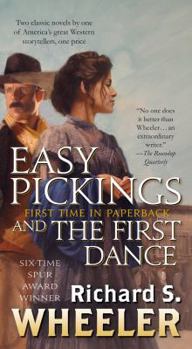 Mass Market Paperback Easy Pickings and the First Dance: Two Classic Novels by One of America's Great Western Storytellers Book
