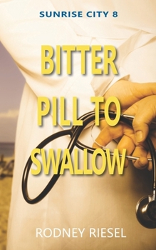Bitter Pill to Swallow (Sunrise City)