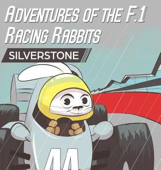 Hardcover Adventures Of The F.1 Racing Rabbits Silverstone Book