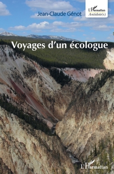 Voyages d'un écologue (Antidotes) (French Edition)