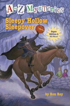 Unknown Binding A to Z Mysteries Super Edition #4: Sleepy Hollow Sleepover (A Stepping Stone Book(TM)) Book