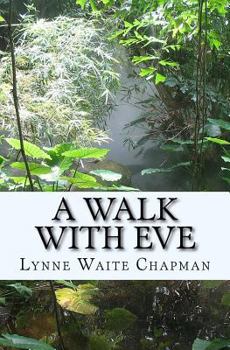 Paperback A Walk With Eve: Getting to know Forty Women of the Bible Book