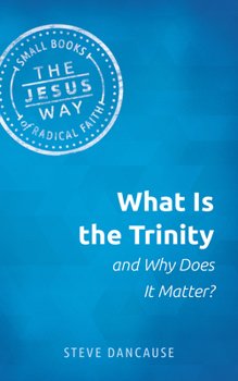 Paperback What Is the Trinity and Why Does It Matter? Book