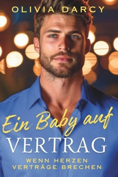 Paperback Ein Baby auf Vertrag: Vernunfteltern mit... überraschender Chemie! [German] Book