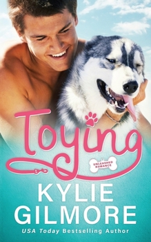 Toying - Book #4 of the Unleashed Romance