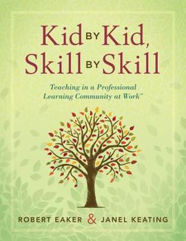Paperback Kid by Kid, Skill by Skill: Teaching in a Professional Learning Community at Work(tm) Book