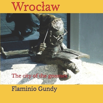 Paperback Wroclaw: The city of the gnomes Book