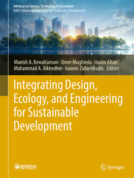 Hardcover Integrating Design, Ecology, and Engineering for Sustainable Development Book