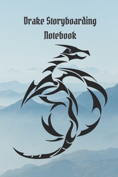 Drake Storyboarding Notebook: Storyboarding Notebook, Sketchbook, Journal