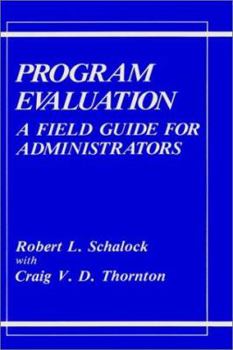 Hardcover Program Evaluation: A Field Guide for Administrators Book