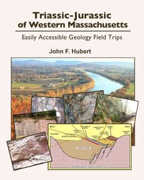 Paperback Triassic-Jurassic of western Massachusetts: easily acessable geology field trips Book