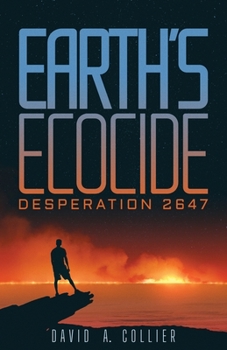 Paperback Earth's Ecocide: Desperation 2647 Book