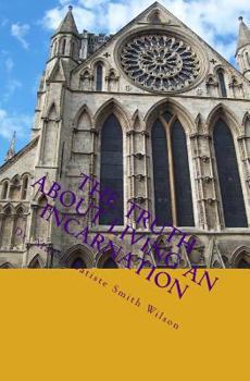 Paperback The Truth About Living an Incarnation Book