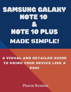 Paperback Samsung Galaxy Note 10 & Note 10 Plus Made Simple!: A Visual and Detailed Guide to Using Your Device Like a Pro! Book