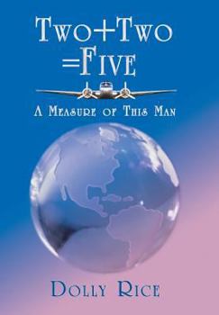 Hardcover Two + Two = Five: A Measure of This Man Book
