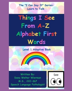 Paperback Learn To Talk: Things I See From A-Z Alphabet First Words: Level 1 Adaptive Series: Early Language Learning Book