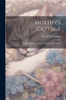 Paperback Murthy's Cattage: A Biographical Dictionary Of Cats In Literature Book