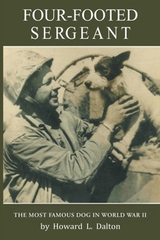 Paperback Four-Footed Sergeant: The Most Famous Dog in World War II Book