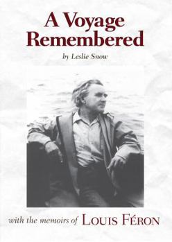 Hardcover A Voyage Remembered: With the Memoirs of Louis Féron Book