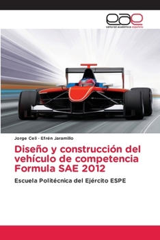 Paperback Diseño y construcción del vehículo de competencia Formula SAE 2012 [Spanish] Book