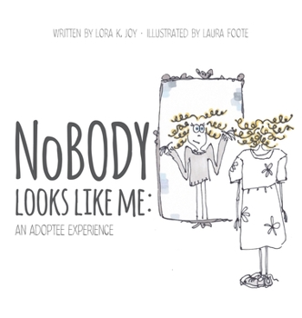 Hardcover NoBODY Looks Like Me: An Adoptee Experience Book