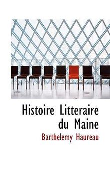 Paperback Histoire Litteraire Du Maine Book