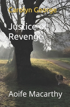 Paperback Justice or Revenge: Aoife Macarthy Book