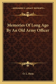 Paperback Memories Of Long Ago By An Old Army Officer Book