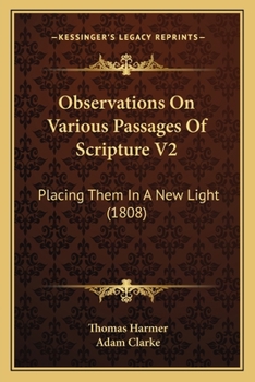 Paperback Observations On Various Passages Of Scripture V2: Placing Them In A New Light (1808) Book