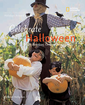 Hardcover Holidays Around the World: Celebrate Halloween with Pumpkins, Costumes, and Candy: With Pumpkins, Costumes, and Candy Book
