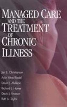 Hardcover Managed Care and The Treatment of Chronic Illness Book