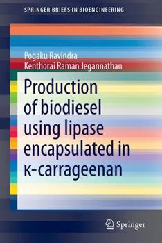 Paperback Production of Biodiesel Using Lipase Encapsulated in &#954;-Carrageenan Book