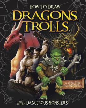 Hardcover How to Draw Dragons, Trolls, and Other Dangerous Monsters Book