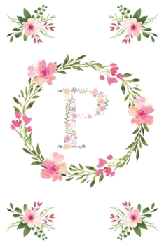 P: Un Quaderno Discreto Dove Tenere Traccia dei Tuoi Siti Preferiti, Username, Password, Indirizzi Email, Password Wi-Fi, Seriali dei Software, Dati ... e PUK. (Password & Seriali) (Italian Edition)