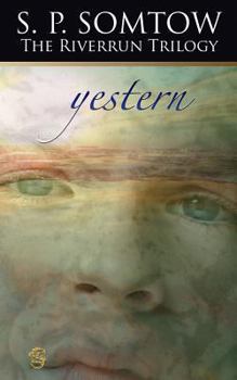 Yestern - Book #3 of the Riverrun