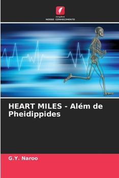 HEART MILES - Além de Pheidippides (Portuguese Edition)