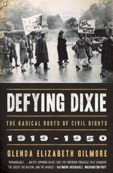 Paperback Defying Dixie: The Radical Roots of Civil Rights, 1919-1950 Book